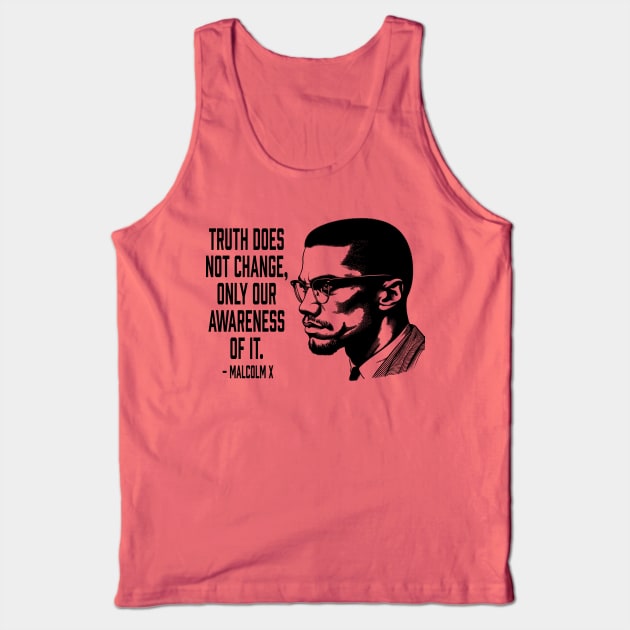 Malcolm X - Truth Does Not Change... Tank Top by UrbanLifeApparel
